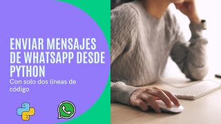 Enviar mensajes de WhatsApp desde Python con solo dos líneas de código [upl. by Ajit842]