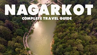 Complete Travel Guide To NAGARKOT  Places to Visit Near Kathmandu  NAGARKOT [upl. by Ahsart]