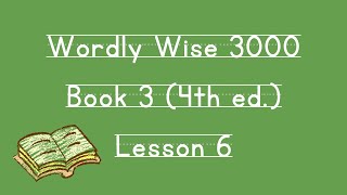 Wordly Wise Book 3 Lesson 6 [upl. by Rayham]