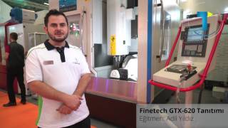 Finetech GTX 620 CNC 5 Eksen İşleme Merkezi  Tanıtım [upl. by Aitropal]