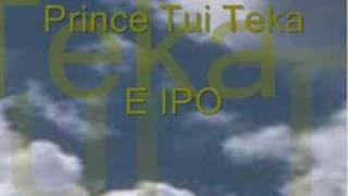 Prince Tui Teka  E Ipo [upl. by Rozanna]