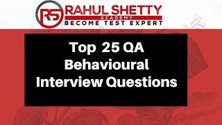 Top 25 QA Behavioural Interview Questions amp Answers  Rahul Shetty [upl. by Norihs]