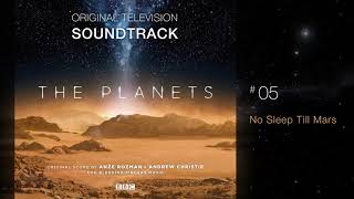 BBC The Planets  Soundtrack 5 No Sleep Till Mars by Anže Rožman amp Andrew Christie [upl. by Aibat]