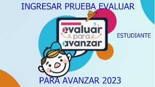 Ingresar prueba Evaluar para avanzar Estudiante [upl. by Eelirrem]