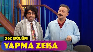 Yapma Zeka  367 Bölüm Güldür Güldür Show [upl. by Enaxor496]