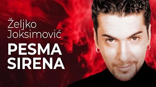 Željko Joksimović  Pesma sirena  Audio 1999 [upl. by Chao]