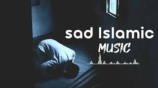 Islamic music no copyright  copyright free Islamic sad music [upl. by Bell]