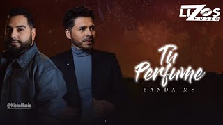 Banda MS  Tú Perfume LETRA [upl. by Rivi]