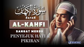 MUROTTAL MERDU SURAH ALKAHFI  PENYEJUK HATI DAN PIKIRAN  QURAN PENENANG JIWA [upl. by Justus]