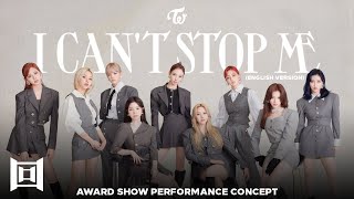 TWICE • Intro  I CANT STOP ME KoreanEnglish Version  Dance Break  Award Show Perf Concept [upl. by Ayt]