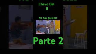 Chavo del 8 no hay galletas parte 2👍 [upl. by Clotilda]