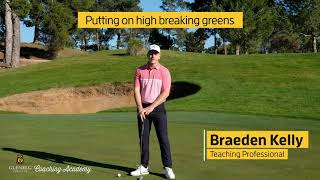 Putting on high breaking greens with Braeden Kelly [upl. by Leunamesoj]