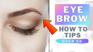 How To Create The Perfect Eyebrow Over 50 Tutorial [upl. by Notaes]