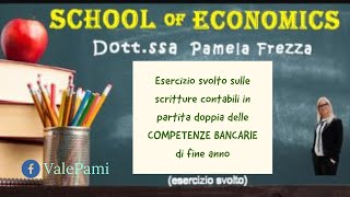 Esercizio svolto sulle scritture contabili in partita doppia delle competenze bancarie di fine anno [upl. by Miran]