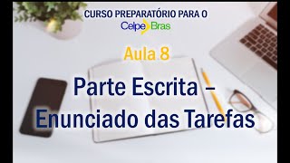 aula 8 CELPEBRAS  PARTE ESCRITA  Enunciados das tarefas [upl. by Jasmine]