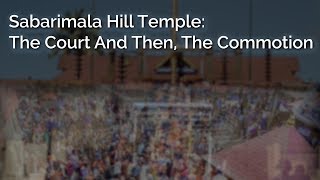 Sabarimala Hill Temple The Court and then the commotion [upl. by Edette]