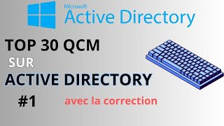 Top 30 QCM  sur Active Directory  Partie 1 [upl. by Yerggoeg923]