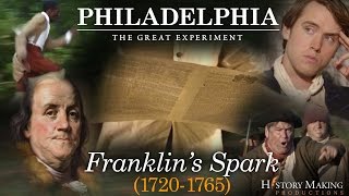 Franklins Spark 17201765  Philadelphia The Great Experiment [upl. by Eniledam977]