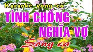 Karaoke vọng cổ TÌNH CHỒNG NGHĨA VỢ  SONG CA Tg Thầy Thanh Vân [upl. by Joung]