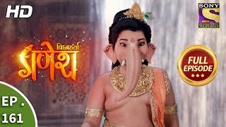 Vighnaharta Ganesh  Ep 161  Full Episode  5th April 2018 [upl. by Niwred887]