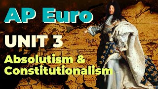 Absolutism and Constitutionalism AP European History Unit 3  Marco Learning [upl. by Meryl]