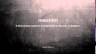 What does mechlin mean [upl. by Russi]