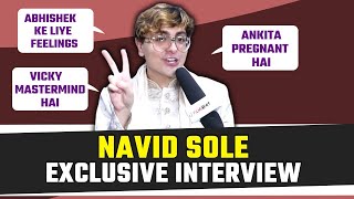 Navid Sole Eviction Interview Shocking Revelations on Ankita’s Pregnancy Abhishek amp BB Drama [upl. by Aleira]