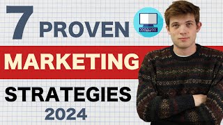 7 Marketing Strategies Guaranteed To Work in 2024 [upl. by Eelyme]