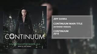 Continuum Main Title Extended Version  Continuum Season 2 amp 3  Jeff Danna [upl. by Boice823]