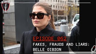 Episode 062 Fakes Frauds and Liars Belle Gibson [upl. by Ap]