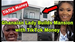 BREAKING GHANAIAN LADY GOES VRAL FOR BUILDING MANSION WITH TIKTOK MONEY🔥🔥 [upl. by Koren560]