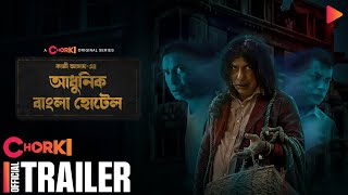 Adhunik Bangla Hotel  Official Trailer  Chorki Original Series  Mosharraf Karim  Kazi Asad [upl. by Eintruoc]