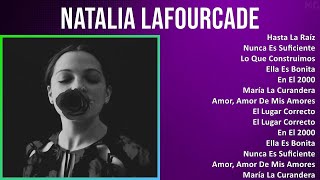 Natalia Lafourcade 2024 MIX Nuevas Canciones  Hasta La Raíz Nunca Es Suficiente Lo Que Constr [upl. by Tigirb]