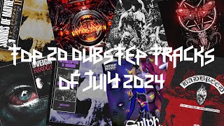 Top 20 Dubstep Tracks Of July 2024 [upl. by Lianna]