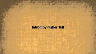 Introit by Fisher Tull [upl. by Miahc]