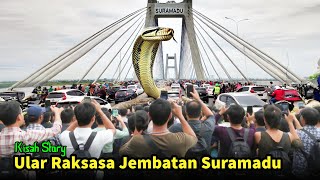 Jawa Timur Geger Ular Penunggu Jembatan Suramadu Sudah Muncul Bawa Pesan Penting KisahStory [upl. by Thatch]