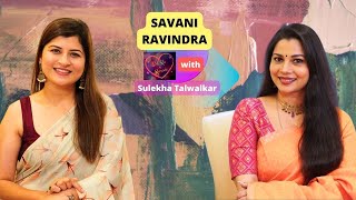 Savani Ravindra on Dil Ke Kareeb with Sulekha Talwalkar [upl. by Krm]