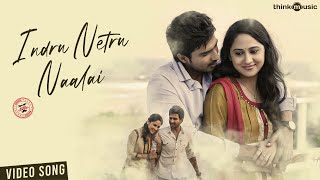 ThinkPremiere  Indru Netru Naalai Video Song  Vishnu Vishal  Mia George  Hiphop Tamizha [upl. by Fital]