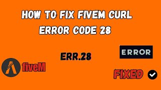 How To Fix FiveM CURL Error Code 28 Failed to Connect to Server IP Port Number Timed Out [upl. by Ijan]