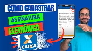 Como CADASTRAR assinatura eletrônica CAIXA [upl. by Leimaj]