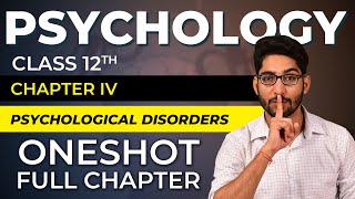 OneShot Video on Class 12  Chapter 4  Psychological Disorders  Full chapter  Psychology [upl. by Vivie]