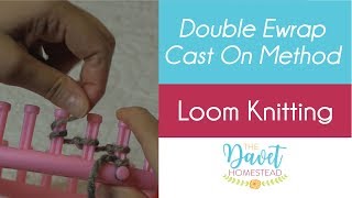 Loom Knitting Double Ewrap Cast On Method [upl. by Niuqaoj]