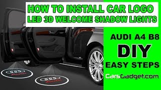 How To Install Car Interior LED Lights in Door Car LOGO Welcome Lights 3D Shadow Projector in Audi [upl. by Neelhtak]