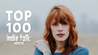 Top 100 Indie Folk Part 1 [upl. by Krilov]