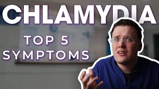 Chlamydia  Top 5 Symptoms Experienced by Men and Women [upl. by Waylen]