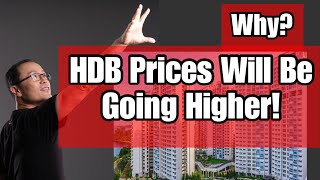 Reasons why HDB Prices Will Continue To Rise [upl. by Schumer327]