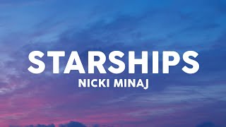 Nicki Minaj  Starships Lyrics [upl. by Xena]