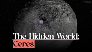 The Hidden World Ceres [upl. by Ttenaej]