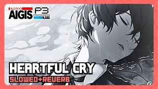 Persona 3 Reload OST  Heartful Cry Slowed amp Reverb [upl. by Woll]