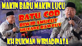 RATU COD BIWIR AMUCUY ARI HUTANG RAWEUY 🤣🤣🤣 KH RUKMAN WIRIADINATA [upl. by Germano]